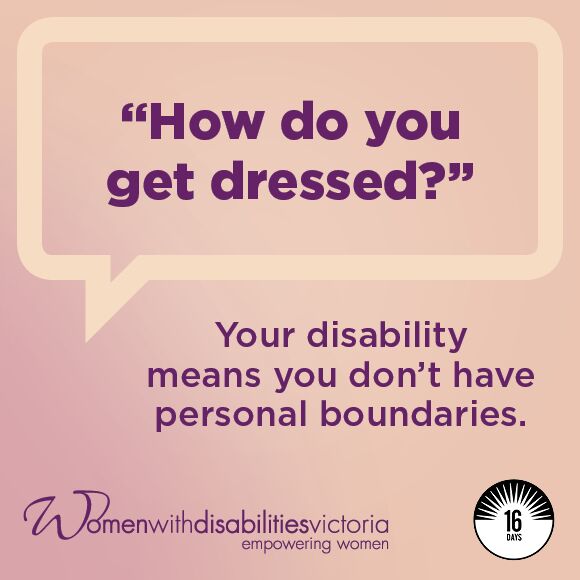 Social media tile with 16 Days of Activism logo and WDV logo: '"How do you get dressed?” Your disability means you don't have personal boundaries.'