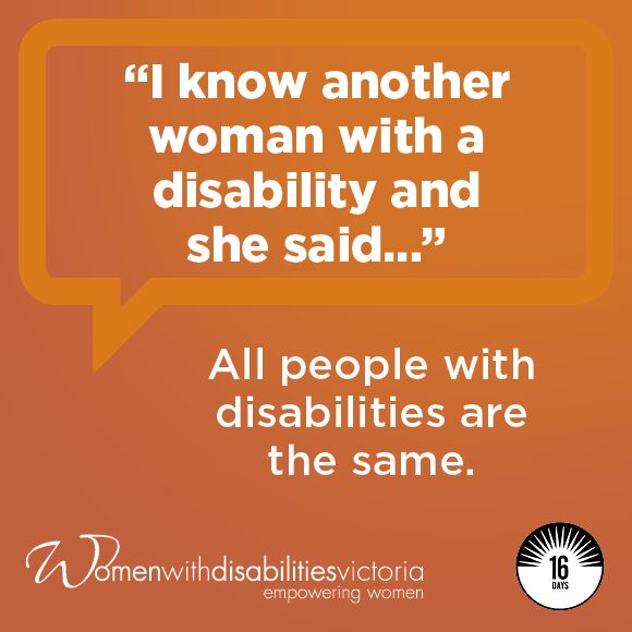 Social media tile with 16 Days of Activism logo and WDV logo: '"I know another woman with a disability and she said…” All people with disabilities are the same.’
