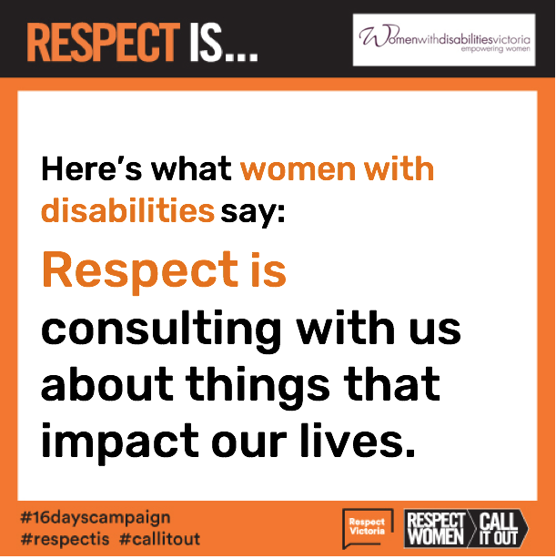 Social media tile which reads: Respect is consulting with us about things that impact our lives.