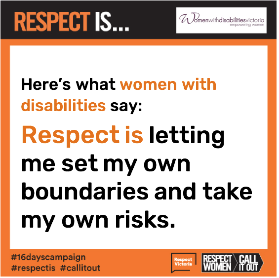 Social media tile which reads: Here's what women with disabilities say: Respect is letting me set my own boundaries and take my own risks.