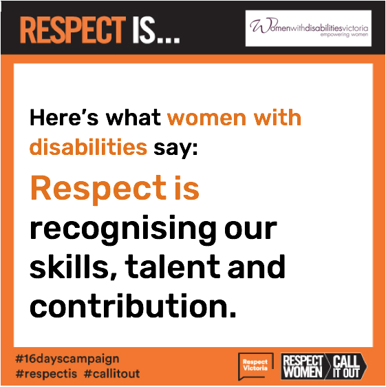 Social media tile which reads: Here’s what women with disabilities say: Respect is recognising our skills, talent and contribution.