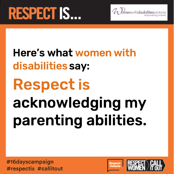 Social media tile which reads: Here’s what women with disabilities say: Respect is acknowledging my parenting abilities.