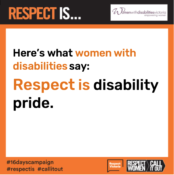 Social media tile which reads: Here's what women with disabilities say: Respect is disability pride.