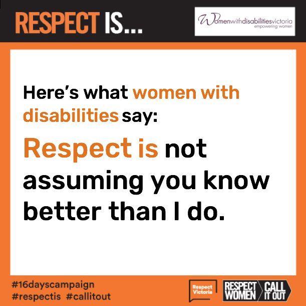 Social media tile which reads: Here's what women with disabilities say: Respect is not assuming you know better than I do.