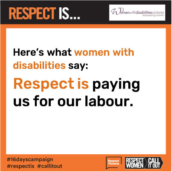 Social media tile which reads: Here’s what women with disabilities say: Respect is paying us for our labour.