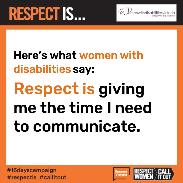 Social media tile which reads: Here’s what women with disabilities say: Respect is giving me the time I need to communicate.