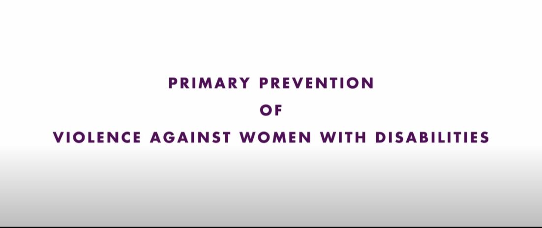 Title Card - Primary Prevention of Violence Against Women with Disabilities