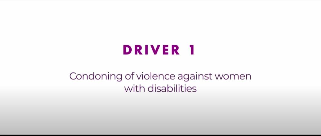 Driver 1 - Condoning of Violence Against Women with Disabilities