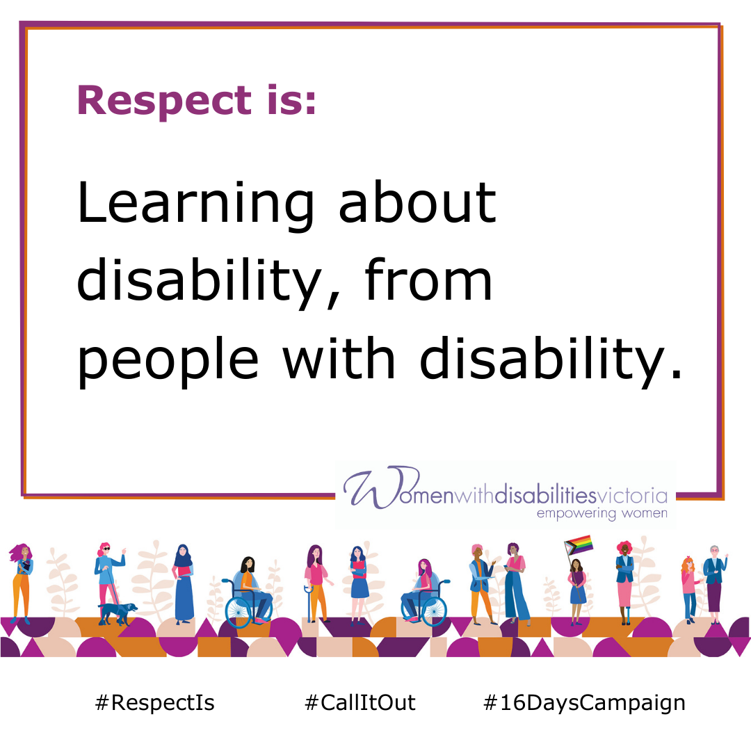 Respect is learning about disability, from people with disability