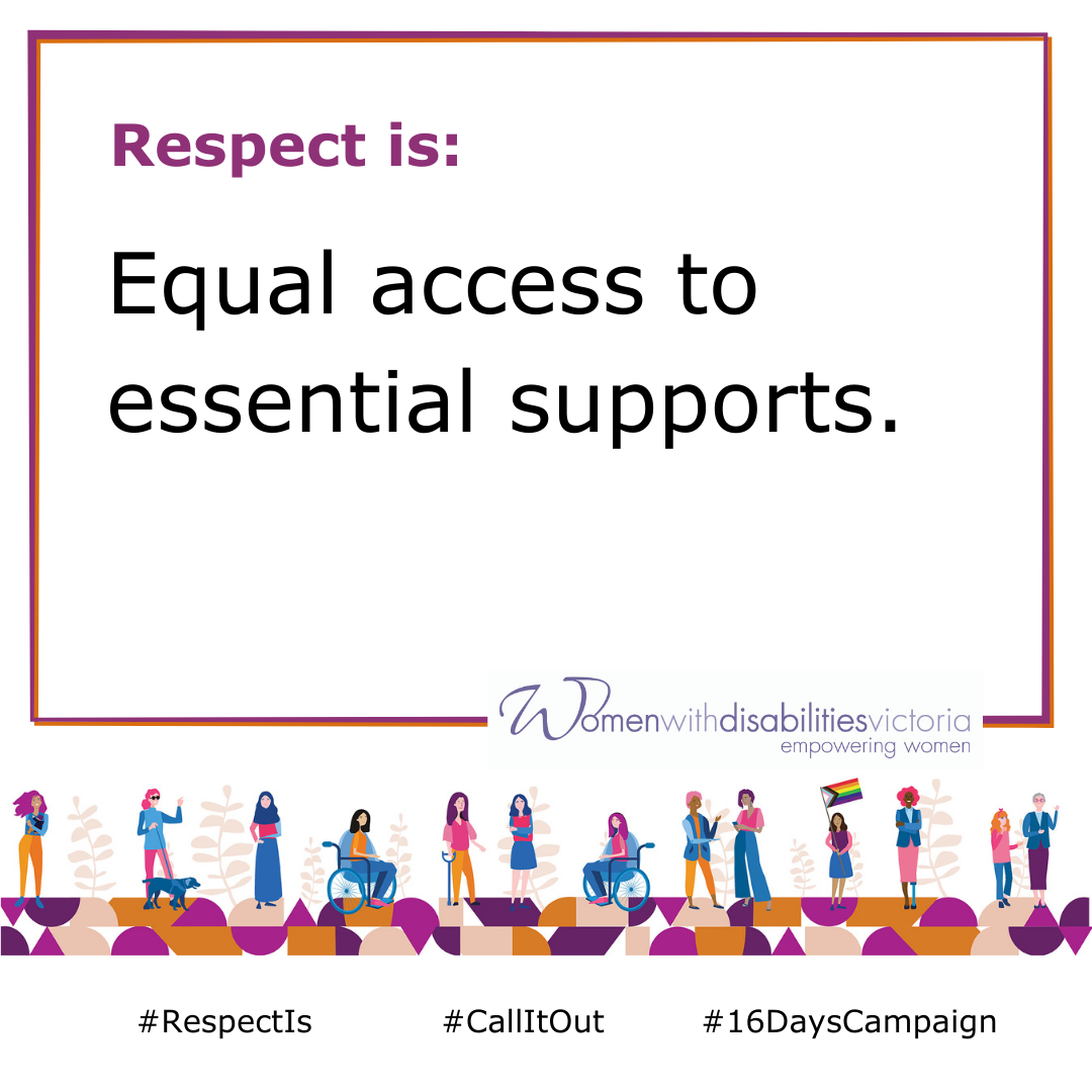 Respect is equal access to essential supports.