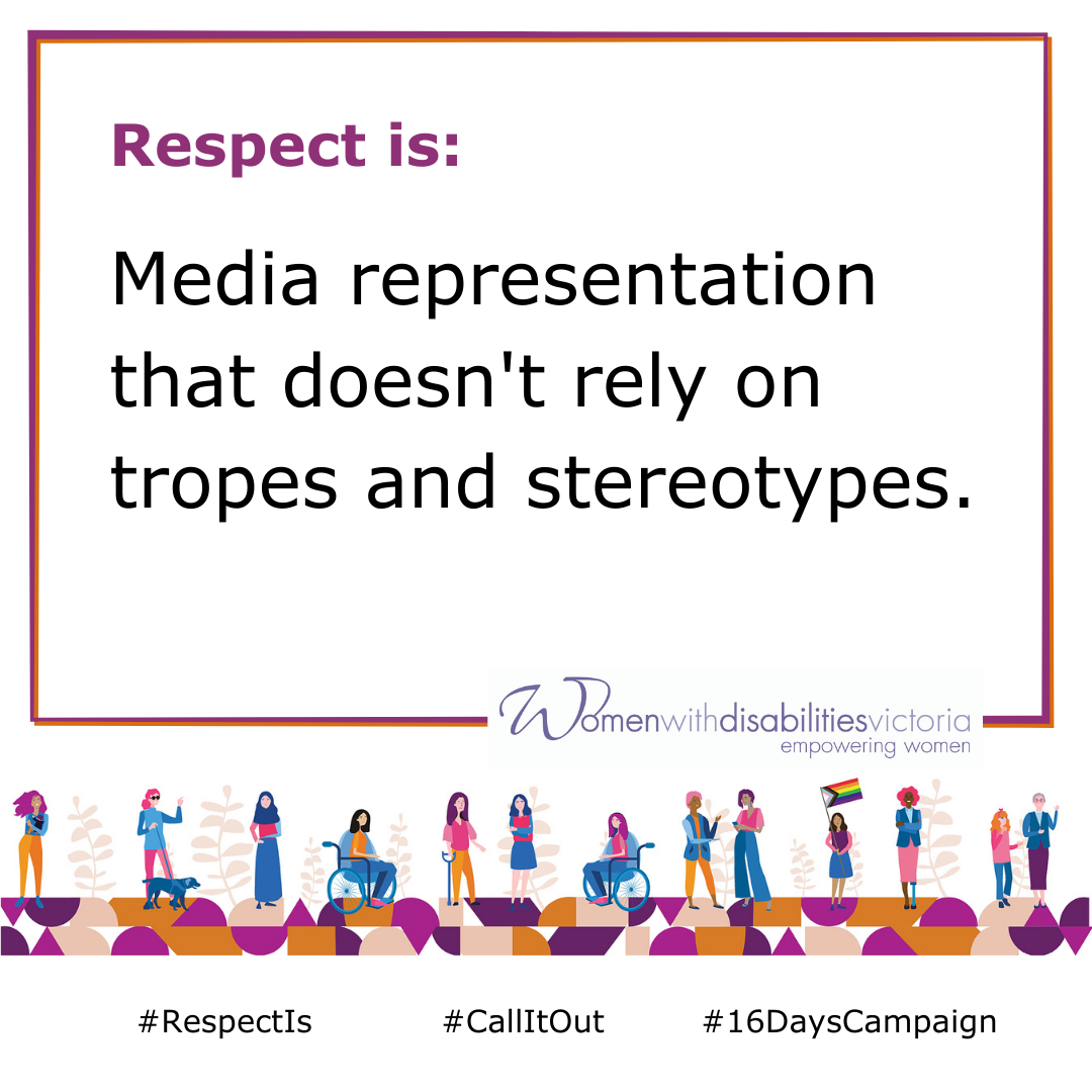 Respect is media representation that doesn't rely on tropes and stereotypes