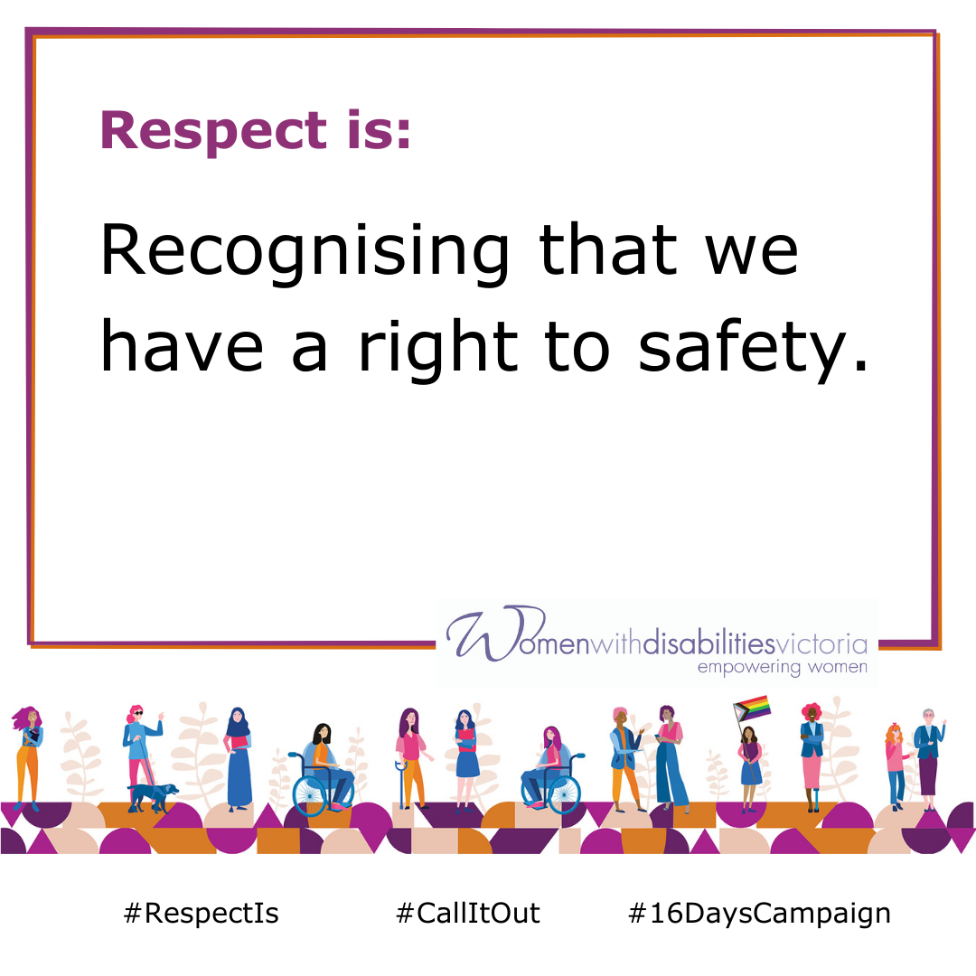 Respect is recognising that we have a right to safety.