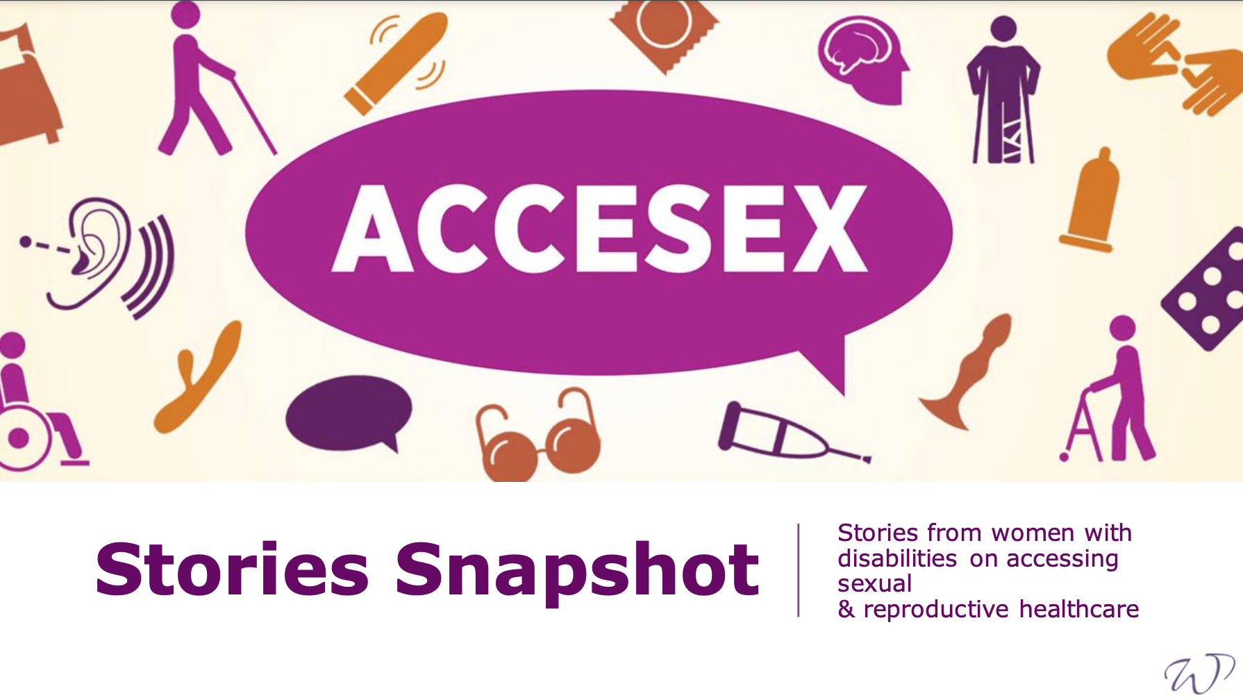 ACCESEX Stories snapshot. Stories from women with disabilities on accessing sexual and reproductive healthcare