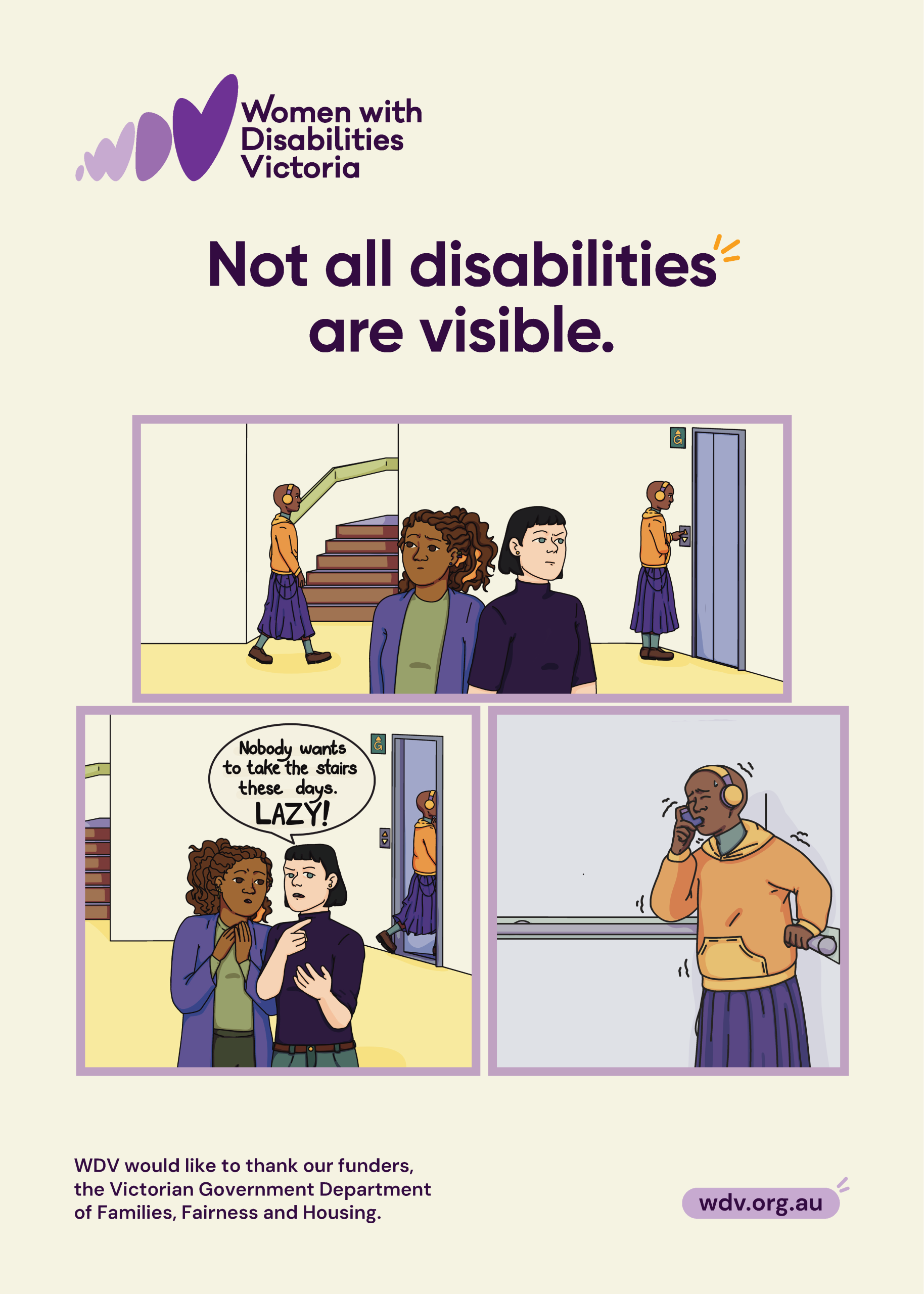 A person wearing headphones entering an office space and walking towards the elevator. Two colleagues staring at the person entering the elevator, speech bubbles between the two colleagues read “nobody wants to take the stairs these days, lazy!”. The person entering the lift then leans on a railing, and inhales from their inhaler device. Text reads: “Not all disabilities are visible.”